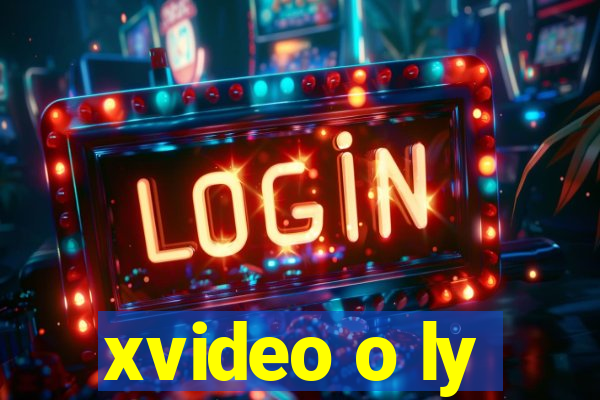 xvideo o ly